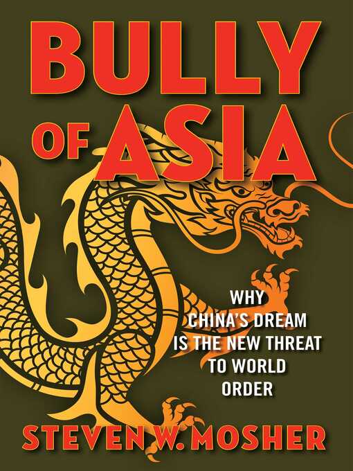 Title details for Bully of Asia by Steven W. Mosher - Available
